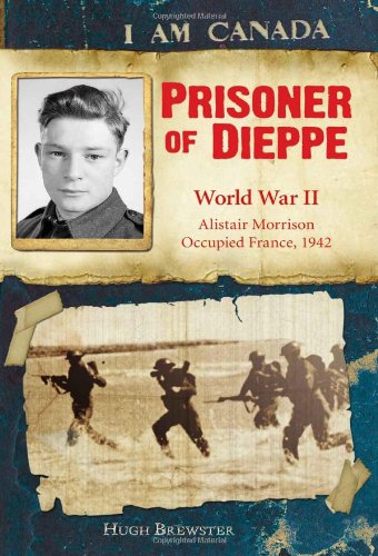 9780545985949: Prisoner of Dieppe: World War II (I Am Canada)