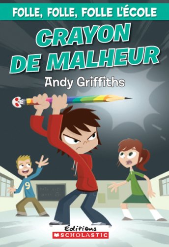 9780545987165: Crayon de Malheur (Folle, Folle, Folle L'Ecole!)