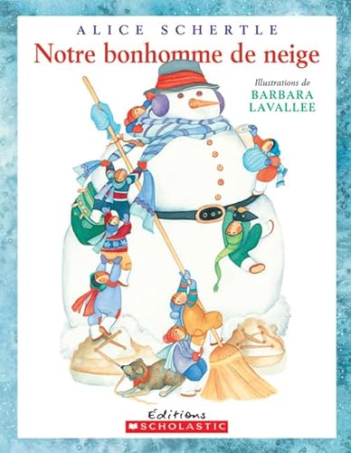 Beispielbild fr Notre Bonhomme de Neige zum Verkauf von Better World Books