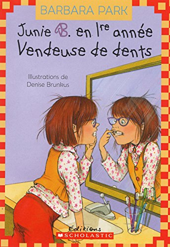 Vendeuse de Dents (Junie B. En 1ere Ann?e) (French Edition) (9780545987295) by Park, Barbara