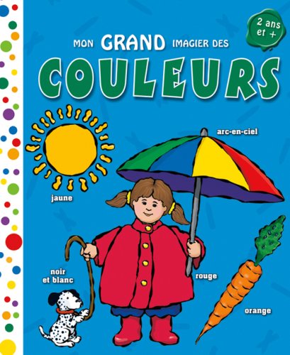 Stock image for Mon Grand Imagier des Couleurs for sale by Better World Books