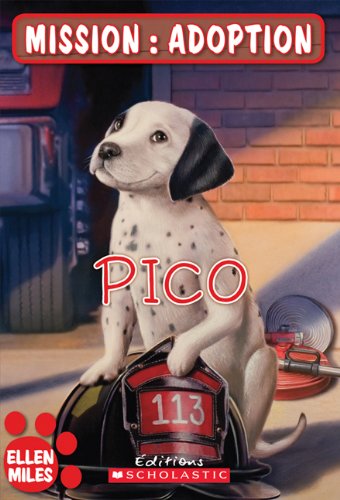 Pico (Mission: Adoption) (French Edition) (9780545988407) by Miles, Ellen