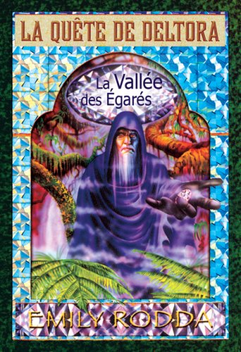 Stock image for La Vallee Des Egares (Tome 7, La Quete De Deltora) for sale by Bay Used Books