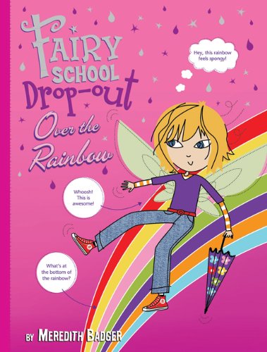Stock image for Fairy School Drop-Out over the Rainbow for sale by Wonder Book