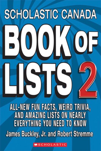 9780545990387: Scholastic Canada Book of Lists 2: All-New Fun Facts, Weird Trivia, and Amazing Lists on Nearly Everything You Need to Know
