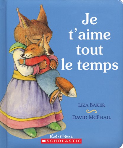 Beispielbild fr Je T'aime Tout le Temps zum Verkauf von Better World Books