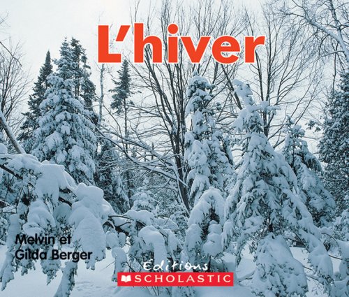 L' Hiver (Lire Et Decouvrir) (French Edition) (9780545991803) by Berger, Gilda