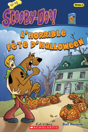 Scooby-Doo! l'Horrible F?te d'Halloween (Scooby-Doo! Je Peux Lire) (French Edition) (9780545991841) by Herman, Gail