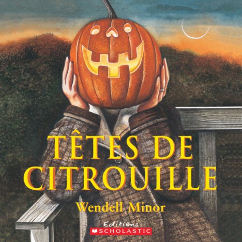 9780545991865: Tetes de Citrouille (Album Illustre)