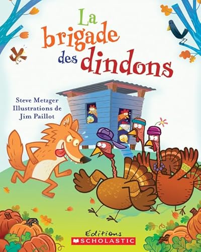 La Brigade Des Dindons (Album Illustre) (French Edition) (9780545991872) by Metzger, Steve