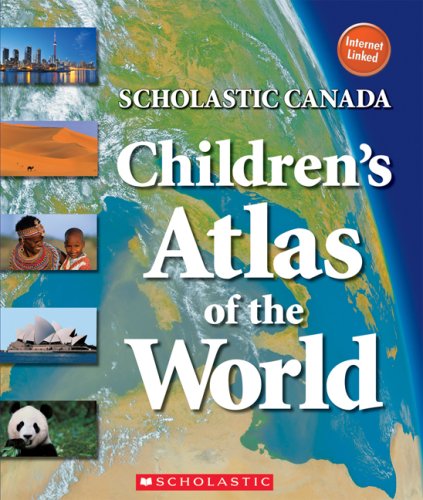 9780545993074: Scholastic Canada Children's Atlas of the World