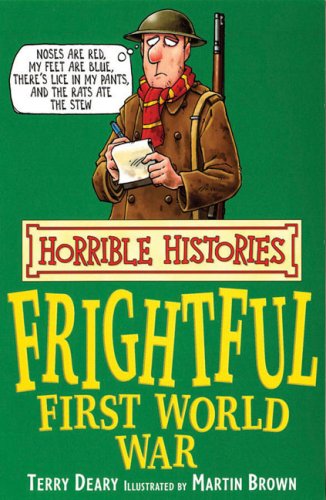 Imagen de archivo de Horrible Histories: Frightful First World War a la venta por ThriftBooks-Dallas