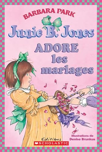 9780545995160: Junie B. Jones Adore Les Mariages (French Edition)