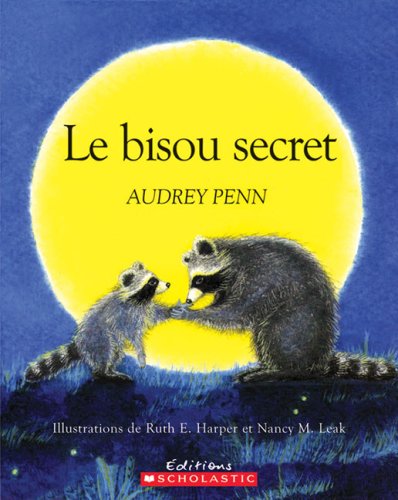 9780545998345: Le Bisou Secret (Album Illustre) (French Edition)