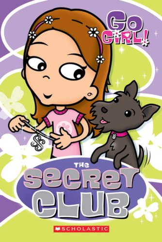 Stock image for Go Girl!: The Secret Club for sale by Russell Books
