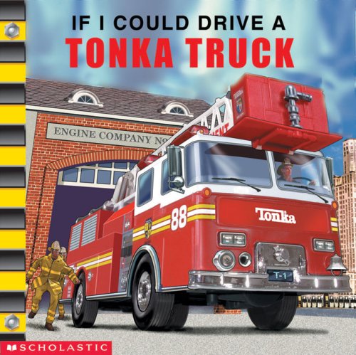 9780545999731: Tonka: If I Could Drive a Tonka Truck