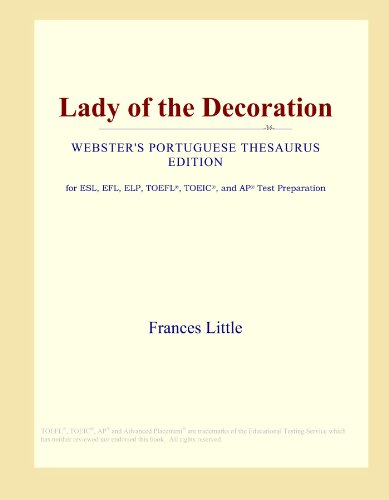 9780546530537: Lady of the Decoration (Webster's Portuguese Thesaurus Edition)