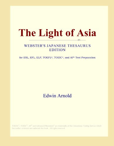 The Light of Asia (Webster's Japanese Thesaurus Edition) - Icon Group International