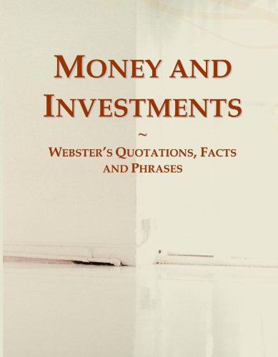 Stock image for Money and Investments: Webster's Quotations, Facts and Phrases for sale by WorldofBooks