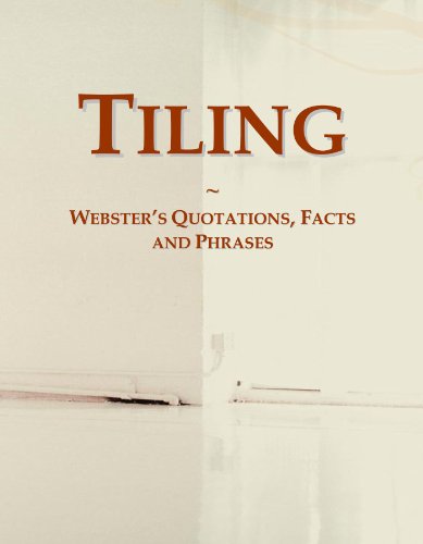 Beispielbild fr Tiling: Webster's Quotations, Facts and Phrases zum Verkauf von WorldofBooks
