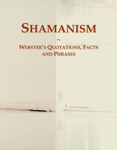 Beispielbild fr Shamanism: Webster's Quotations, Facts and Phrases zum Verkauf von Revaluation Books