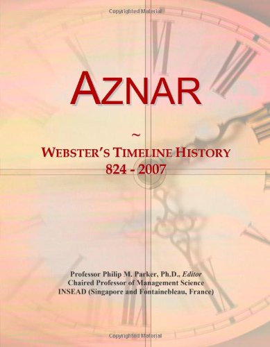 Imagen de archivo de Aznar: Webster's Timeline History, 824 - 2007 a la venta por Revaluation Books