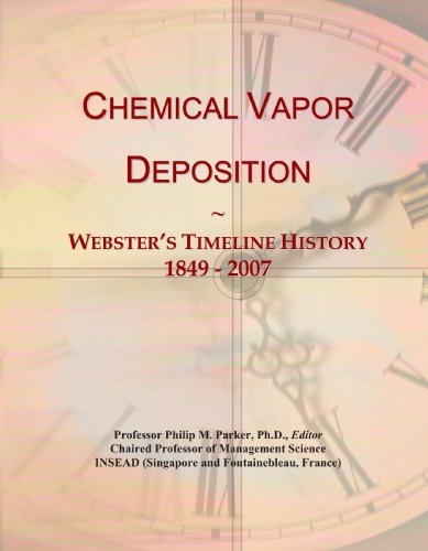 9780546686685: Chemical Vapor Deposition: Webster's Timeline History, 1849 - 2007