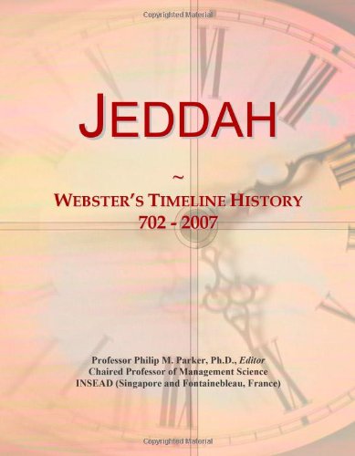 Beispielbild fr Jeddah: Webster's Timeline History, 702 - 2007 zum Verkauf von WorldofBooks