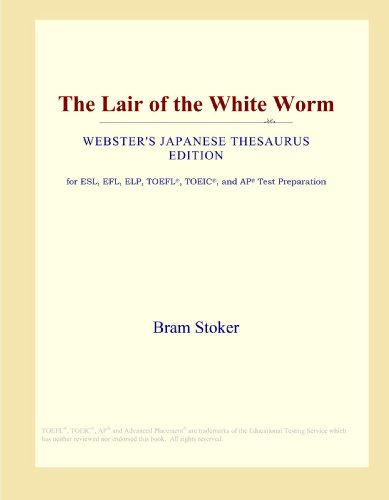 9780546801606: The Lair of the White Worm (Webster's Japanese Thesaurus Edition)