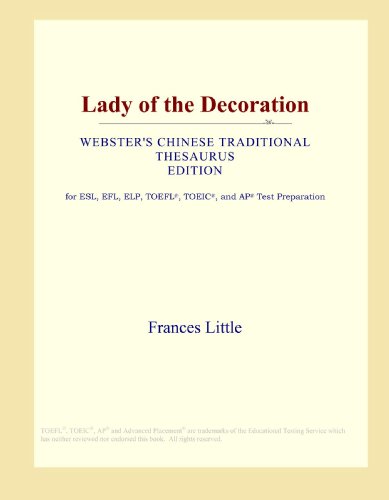 9780546807806: Lady of the Decoration (Webster's Chinese Traditional Thesaurus Edition)