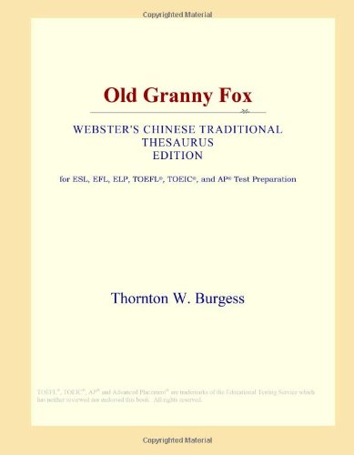 9780546816426: Old Granny Fox (Webster's Chinese Traditional Thesaurus Edition)