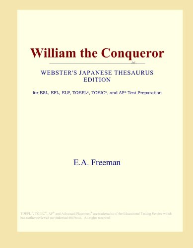 9780546829273: William the Conqueror (Webster's Japanese Thesaurus Edition)