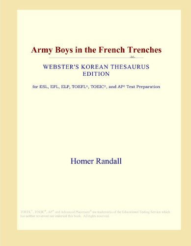 9780546834994: Army Boys in the French Trenches (Webster's Korean Thesaurus Edition)