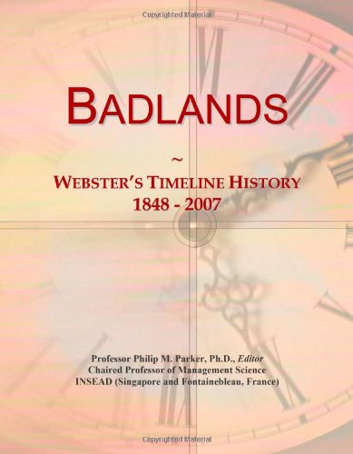 9780546864236: Badlands: Webster's Timeline History, 1848 - 2007