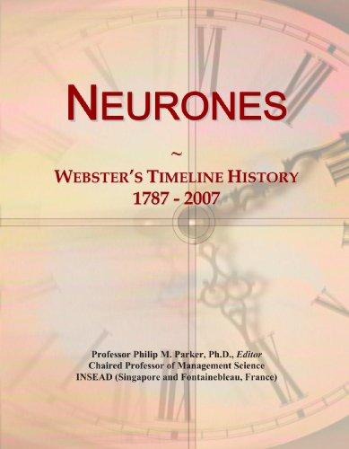 9780546884999: Neurones: Webster's Timeline History, 1787 - 2007
