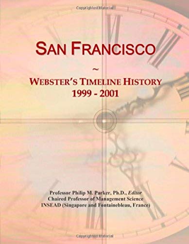 9780546899283: San Francisco: Webster's Timeline History, 1999 - 2001