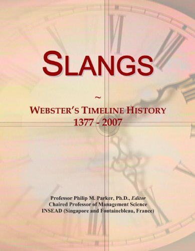 9780546902938: Slangs: Webster's Timeline History, 1377 - 2007