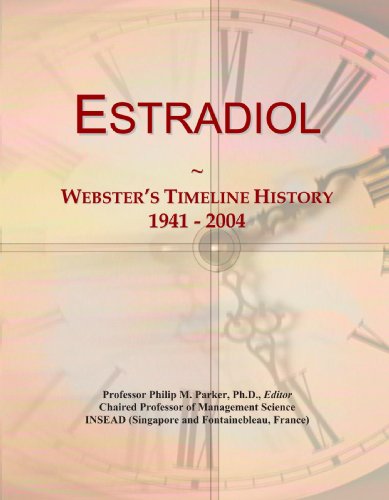 9780546974713: Estradiol: Webster's Timeline History, 1941 - 2004