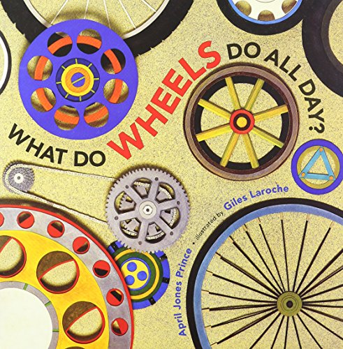 9780547009261: What Do Wheels Do All Day?, Little Big Book Level K Unit 2 Book 9: Houghton Mifflin Journeys
