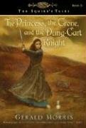 9780547014807: The Princess, the Crone, and the Dung-Cart Knight (The Squire's Tales, 6)