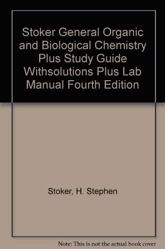 General Organic And Biological Chemistry (9780547015774) by Stoker, H. Stephen