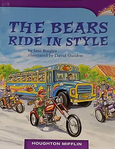 Stock image for THE BEARS RIDE IN STYLE 3.1.3 (HOUGHTON MIFFLIN ONLINE LEVELED BOOKS) for sale by Decluttr