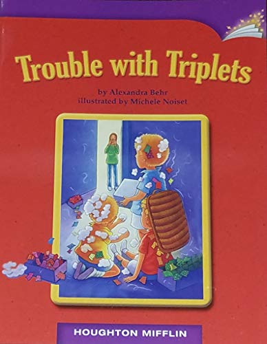 Imagen de archivo de TROUBLE WITH TRIPLETS 3.3.15 (HOUGHTON MIFFLIN ONLINE LEVELED BOOKS) a la venta por Wonder Book