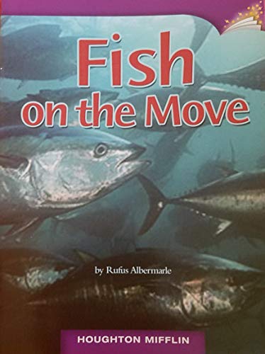 Stock image for FISH ON THE MOVE 3.5.22 (HOUGHTON MIFFLIN ONLINE LEVELED BOOKS) for sale by Red's Corner LLC