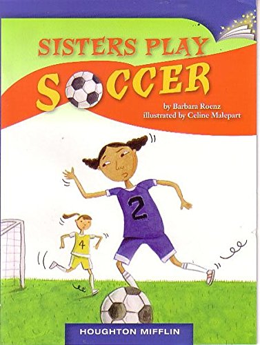 Beispielbild fr Sisters Play Soccer, Grade 4.2.9, Level R: Leveled Reader (2009 Copyright) zum Verkauf von ~Bookworksonline~