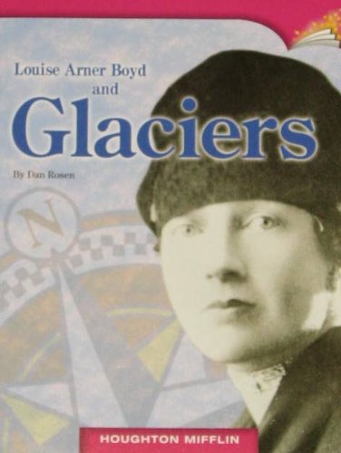 Beispielbild fr Louise Anrner Boyd and Glaciers (Biography; Online Leveled Books) zum Verkauf von Better World Books