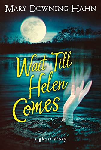 Stock image for Wait Till Helen Comes: A Ghost Story for sale by Gulf Coast Books