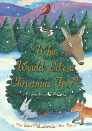 Beispielbild fr Who Would Like a Christmas Tree?: A Tree for All Seasons zum Verkauf von Once Upon A Time Books