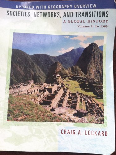 Imagen de archivo de Societies, Networks, and Transitions: A Global History (Volume I: to 1500) a la venta por BooksRun