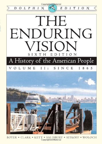 Beispielbild fr The Enduring Vision: Dolphin Edition: A History of the American People, Volume II: Since 1865 zum Verkauf von BookHolders